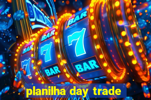 planilha day trade